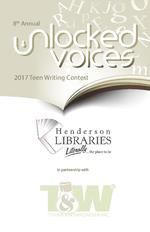 Unlocked Voices: 8th Annual Teen Writing Contest, 2017