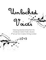 Unlocked Voices: 4th Annual Teen Writing Contest, 2013