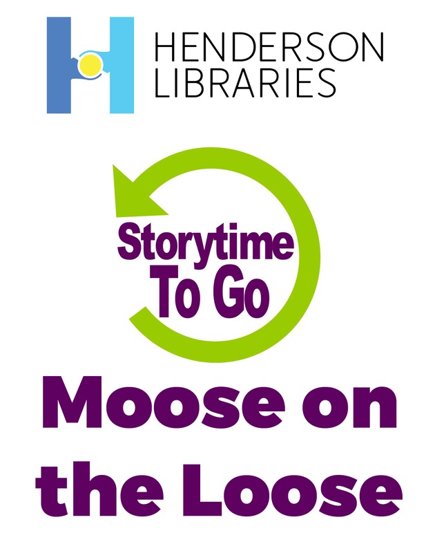 Storytime To Go: Moose on the Loose
