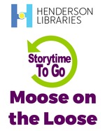 Storytime To Go: Moose on the Loose